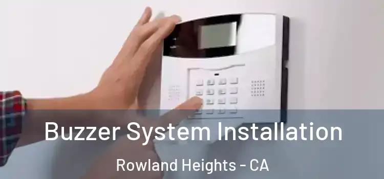 Buzzer System Installation Rowland Heights - CA