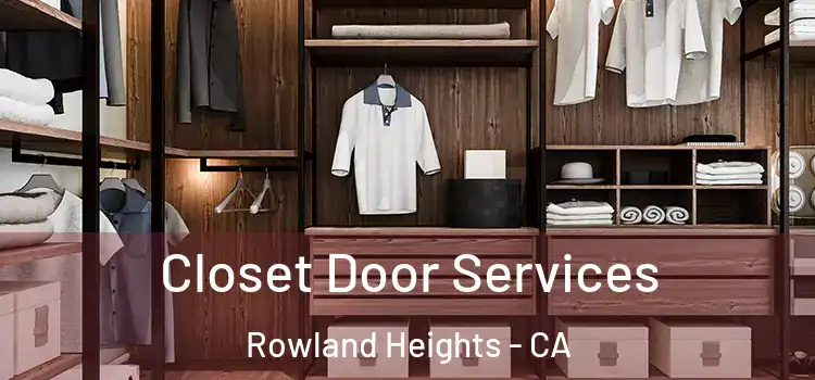Closet Door Services Rowland Heights - CA
