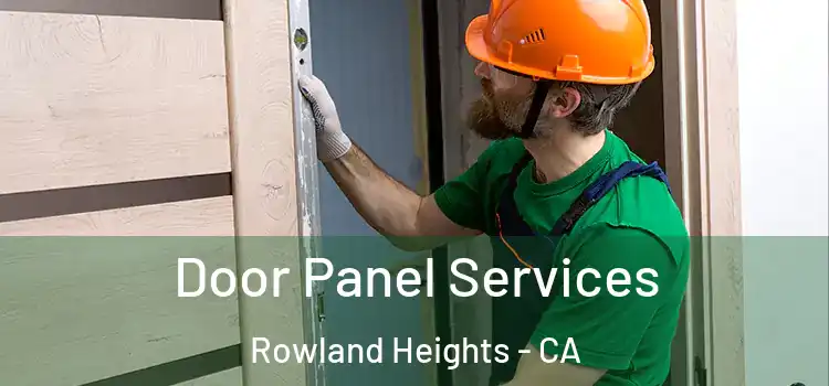 Door Panel Services Rowland Heights - CA