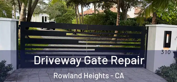 Driveway Gate Repair Rowland Heights - CA