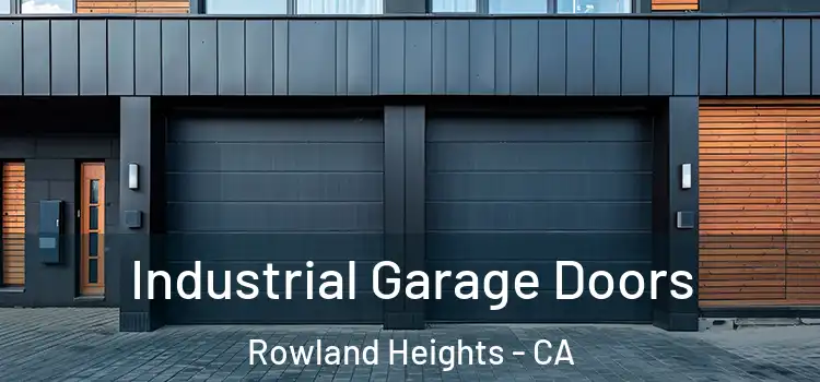  Industrial Garage Doors Rowland Heights - CA