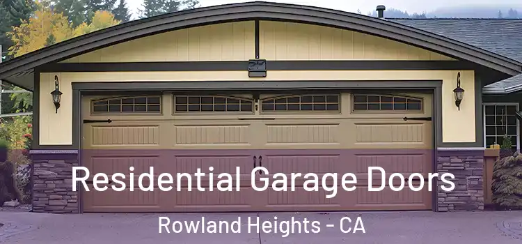  Residential Garage Doors Rowland Heights - CA