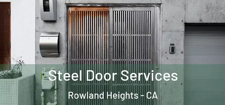 Steel Door Services Rowland Heights - CA